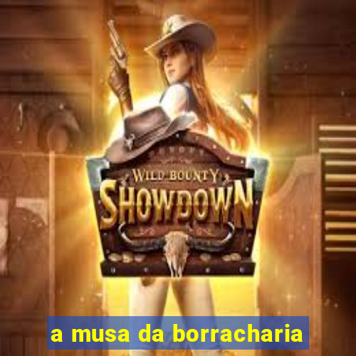 a musa da borracharia